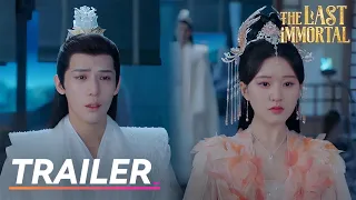 🔥Trailer EP30 | The Last Immortal | Zhao Lusi, Wang Anyu | 神隐 | Fresh Drama