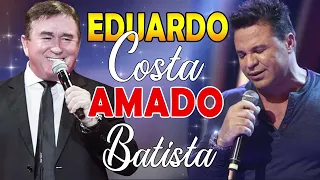 EDUARDO COSTA E AMADO BATISTA ÓTIMA SELEÇÃO ESPECIAL   EDUARDO COSTA E AMADO BATISTA 2022 NOVA CD