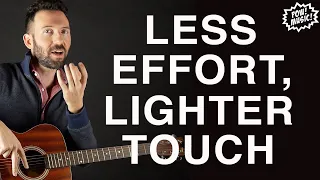 2 Tips for Developing a LIGHT TOUCH & Playing Guitar with LESS EFFORT