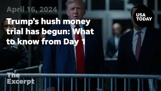 Trump's hush money trial has begun: What to know from Day 1 | The Excerpt