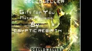 Celldweller-Gift for You (Metal Revision by Cryptic Rebirth)