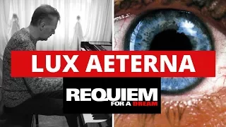 Lux Aeterna - Requiem For a Dream - Clint Mansell [PIANO] Sereno Sasso