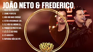 João Neto & Frederico ~ 10 Grandes Exitos, Mejores Éxitos, Mejores Canciones
