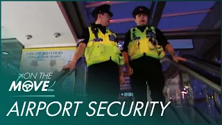 A Day In The Life Of Airport Security | Dublin Airport: Life Stories | On The Move