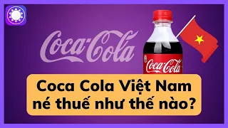 Tại sao Coca-Cola Việt Nam thua lỗ 10 năm nhưng vẫn mở rộng kinh doanh?