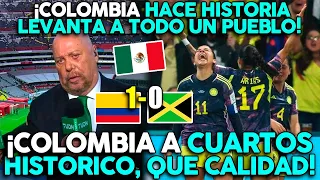 EUFORICOS NARRADORES MEXICANOS SE RINDEN ¡HISTÓRICO TRIUNFO DE COLOMBIA! | Jamaica 0 – 1 Colombia