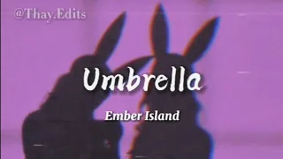 Ember Island - Umbrella (Tradução/ Legendado)⚡
