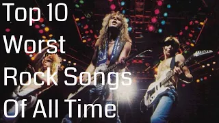 Top 10 WORST "Rock" Songs Of All Time! - The HIGHSTREET