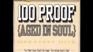 100 Proof Aged In Soul "Somebody's Been Sleeping In My Bed" My Extended Version!