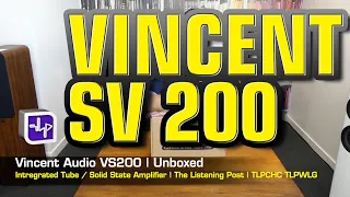 Vincent SV-200 Hybrid Stereo Integrated Amplifier | The Listening Post | TLPCHC TLPWLG