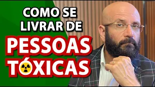 COMO SE LIVRAR DE PESSOAS TÓXICAS | Marcos Lacerda, psicólogo