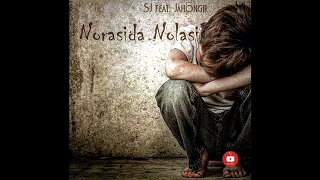 SJ feat. Jahongir - Norasida Nolasi (Official Music 2017)