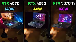 RTX 4070 Laptop (140W) vs RTX 4060 Laptop (140W) vs RTX 3070 Ti Laptop (140W)