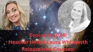 Heather Hink & Laura Whitworth release new Courses for 2024!