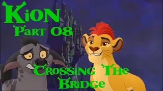 "Kion (Shrek)" Part 08-Crossing The Bridge