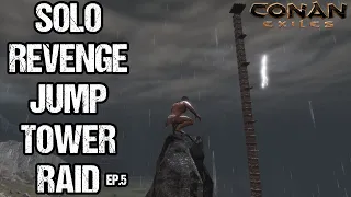 I Built a Jump Tower to Raid My Raiders - Conan Exiles | Solo | Official PvP