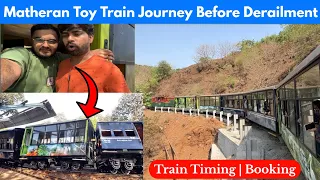 Neral - Matheran Toy Train Journey Before Derailment | Complete Information