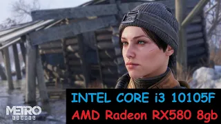 Metro Exodus - Intel Core i3 10105F and AMD Radeon RX 580 8GB