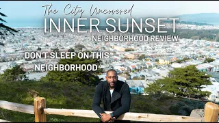 Inner Sunset Neighborhood Review |  Living In San Francisco | The City Uncovered Ep.4