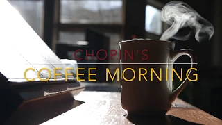 Chopin's Coffee Morning - The best relaxing Piano Playlist