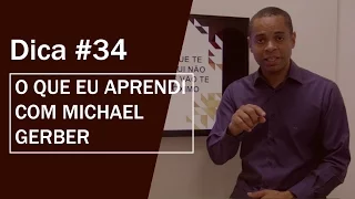 Dica #34 - O que eu aprendi com Michael Gerber | Marcelo Germano