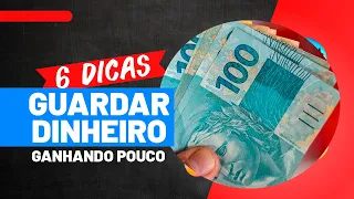 6 PASSOS INFALÍVEIS PARA JUNTAR DINHEIRO RÁPIDO, MESMO GANHANDO POUCO