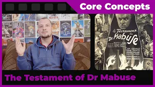 Core Concepts: A Reflection on Dr. Mabuse