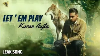 Let 'EM' play karan aujla | Latest Song | 2020 | aaunga maidaan game chhed lain de, khed de jawaak