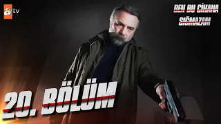 Ben Bu Cihana Sığmazam 20. Bölüm @atvturkiye