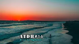 Addicted To Deep House - Best Deep House & Nu Disco Sessions Vol. #16 (Mixed by SkyDance)