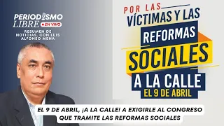 EL 9 DE ABRIL, ¡A LA CALLE! A EXIGIRLE AL CONGRESO QUE TRAMITE LAS REFORMAS SOCIALES