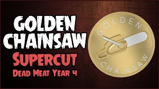 Golden Chainsaw Recipients (SUPERCUT // Dead Meat Year 4)