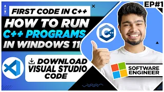 First Code in C++ | How to run c++ programs in windows 11 | How to install Visual Studio Code Hindi