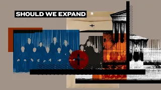 Debate: We Should Expand the Supreme Court