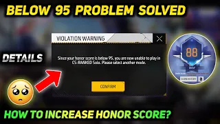 Since Your Honor Score Is Below 95 CS Ranked Problem | How to Increase Honor Score In Free Fire