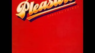 Pleasure-Now You Choose Me