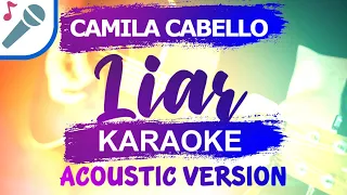 Camila Cabello - Liar - Karaoke Instrumental (Acoustic)