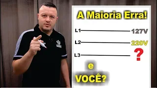 A Maioria dos Eletricistas Erram a Relação entre Tensão de 127V 220V 380V. Você, Sabe Corretamente?