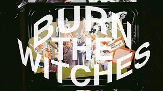 Burn the Witches - Burn the Witches