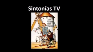 Sintonia de television:   Don Quijote De La Mancha 1979 - 1981