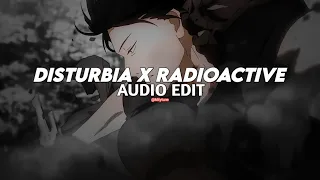 disturbia x radioactive - rihanna x imaginedragons [edit audio]