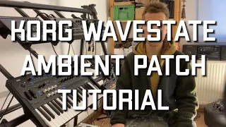 Korg Wavestate // Ambient Patch Tutorial // Part 1 - Basic Pad