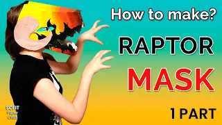 How to make a cardboard Raptor Mask. Part 1. DIY Sofit PaperCraft