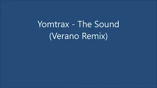 Yomtrax -The Sound (Verano Remix)