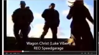 Wagon Christ (Luke Vibert) - REO Speedgarage