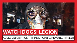 Watch Dogs: Legion - [Audio Description] Tipping Point Cinematic Trailer