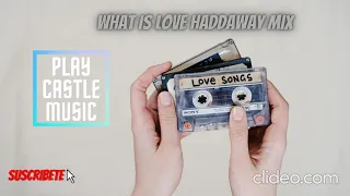 What is love (Free) Haddaway MIX  ( No copyright music)