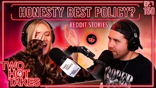 When is Honesty the Best Policy? || Two Hot Takes Podcast || Reddit Readings