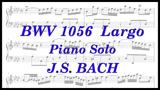 J.S.BACH, BWV 1056 Largo, Piano Solo from Clavier Concerto in F minor (Sheet music)