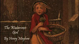 'The Watercress Girl' by Henry Mayhew - Unabridged Audiobook